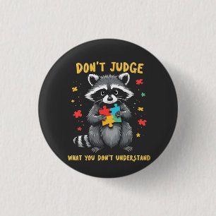 Oordeel niet over wat je niet begrijpt Raccoon Ronde Button 3,2 Cm