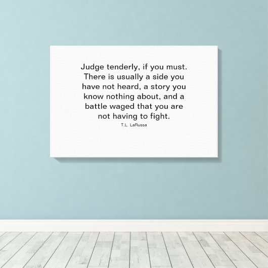 Oordeel teder, als het moet canvas afdruk (Insitu (Houten vloer))