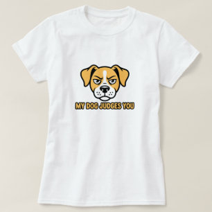Oordelend Hondengezicht Funny Sarcasme Quote T-shirt