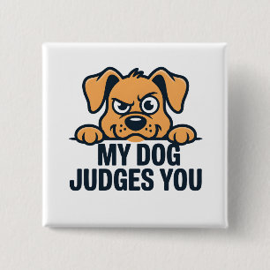 Oordelend Hondengezicht Funny Sarcasme Quote Vierkante Button 5,1 Cm