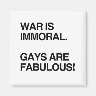 OORLOG IS IMMOREEL. GAYS ZIJN VOLLEDIG MAGNEET