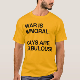 OORLOG IS IMMOREEL. HOMO'S ZIJN FANTASTISCH T-Shir T-shirt