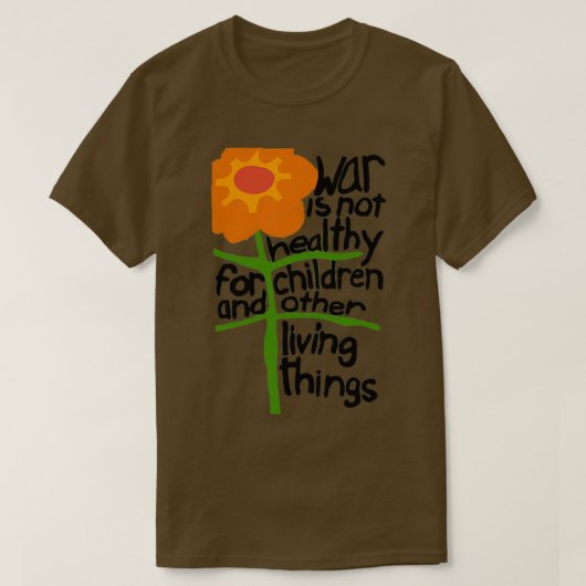 oorlog is niet gezond voor kinderen en andere leve t-shirt (Design voorkant)