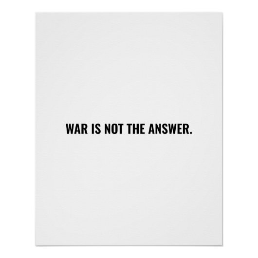 Oorlog is niet het antwoord witte zwarte tekst ant perfect poster (Voorkant)