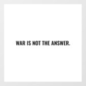 Oorlog is niet het antwoord witte zwarte tekst ant raamsticker (Vel)