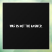 Oorlog is niet het antwoord zwart wit tekst anti o raamsticker (Vel 3)