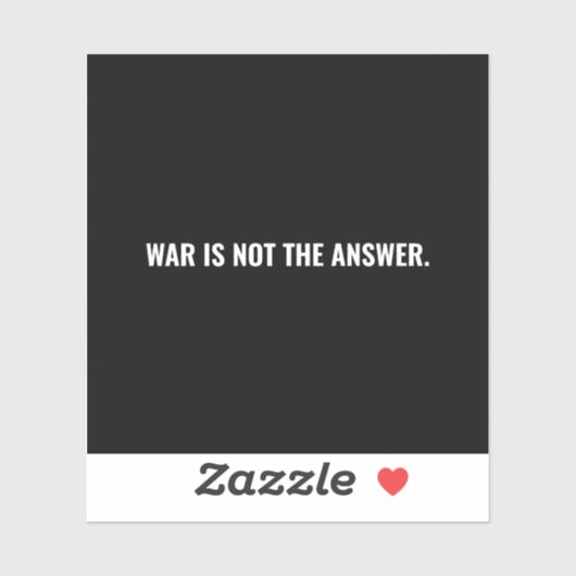 Oorlog is niet het antwoord zwart wit tekst anti o sticker (Vel)