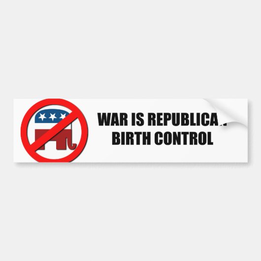 Oorlog is Republikeinse geboortebeperking Bumpersticker (Voorkant)