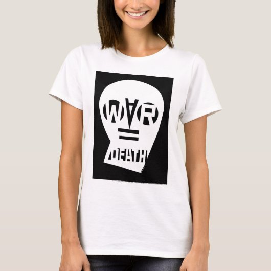 Oorlog staat gelijk aan dood t-shirt (Voorkant)