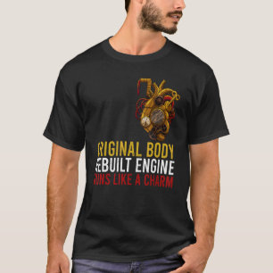Oorspronkelijk lichaam Herbouwde motor Open Heart  T-shirt
