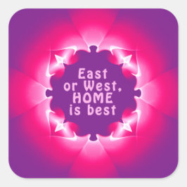 Oost of West, thuis is het beste Vierkante Sticker