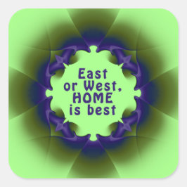 Oost of West, thuis is het beste Vierkante Sticker