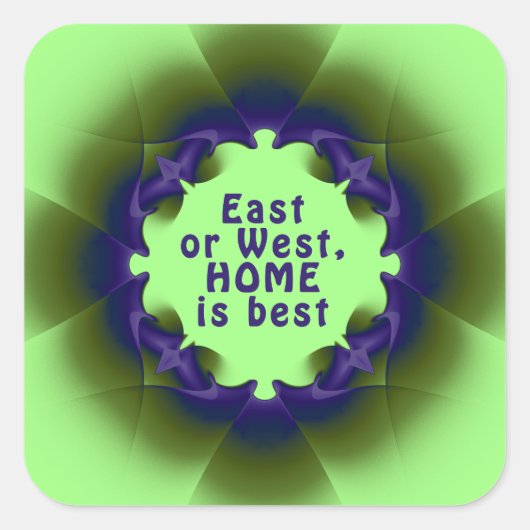 Oost of West, thuis is het beste Vierkante Sticker (Voorkant)