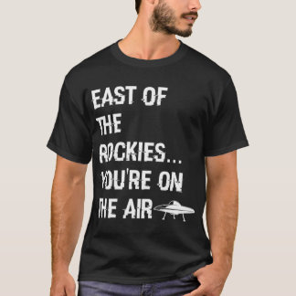 Oost van het Rockies Art Bell Gezegde T-shirt