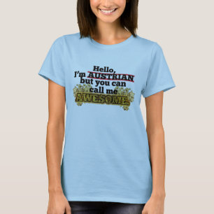Oostenrijks, maar noem me Geweldige T-shirt
