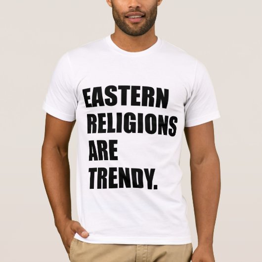 Oosterse religies zijn rendabel. t-shirt (Voorkant)