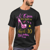Op 10 maart werd er een koningin geboren. t-shirt (Voorkant)