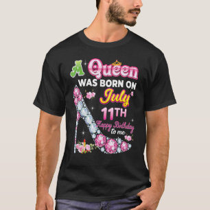 Op 11 juli werd een koningin geboren, 11e gelukkig t-shirt