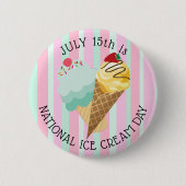 Op 15 juli is de National Ice Cream Day Button (Voorkant)