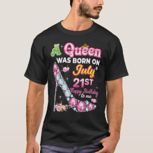 Op 21 juli werd een koningin geboren, 21e gelukkig t-shirt