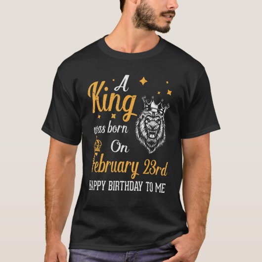 Op 23 februari werd een koning geboren, gelukkig v t-shirt (Voorkant)