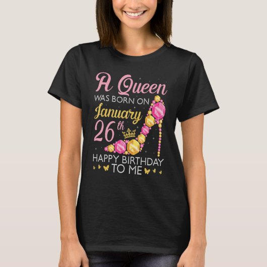 Op 26 januari werd een koningin geboren, gelukkig t-shirt (Voorkant)
