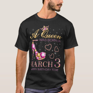 Op 3 maart werd een koningin geboren t-shirt
