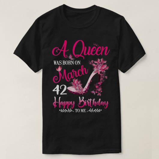 Op 42 maart werd een koningin geboren t-shirt (Design voorkant)