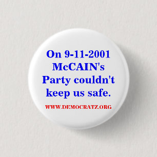 Op 9-11-2001 kon McCAIN's Party ons niet veilig ho Ronde Button 3,2 Cm