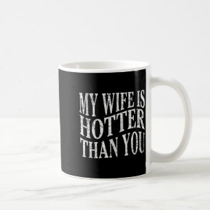 (op achterkant) Grappig mijn vrouw is heter dan ji Koffiemok