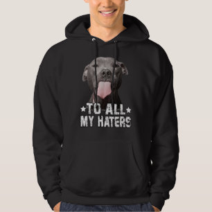 Op al mijn haters Grappig Pitbull Hondenliefhebber Hoodie