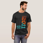 Op Augustus 2011 Jaar 2011 2011 2011 Sinds 2011 T-shirt (Voorkant volledig)