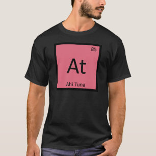 Op - Chemie Periodiek Systeem Ahi Tonijn Vis T-shirt
