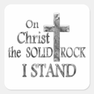 Op Christus de Solid Rock I STAND Vierkante Sticker