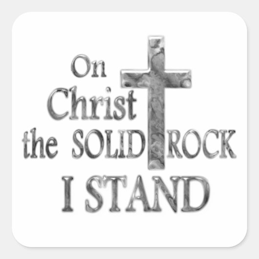 Op Christus de Solid Rock sta ik Vierkante Sticker (Voorkant)