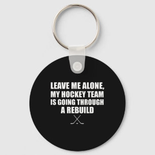 (op Ck) Laat Me Alleen Mijn Hockeyteam Gaat Door  Sleutelhanger