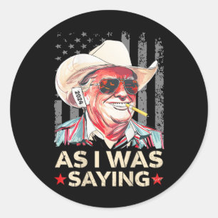 (op Ck) Trump Terwijl Ik Sprak Cowboy Verkiezingss Ronde Sticker