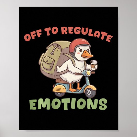 (op Ck) Weg om Emoties te Reguleren Grappige Gans Poster (Voorkant)