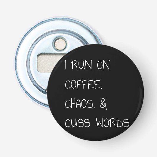 Op Coffee Chaos Cuss Words Funny Mam Gift Button Flesopener (Voorkant)