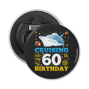 Op cruise naar mijn 60 verjaardagsfeestje button flesopener
