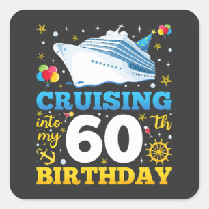 Op cruise naar mijn 60 verjaardagsfeestje vierkante sticker