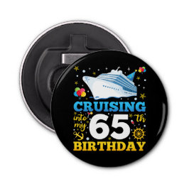 Op cruise naar mijn 65 verjaardagsfeestje button flesopener