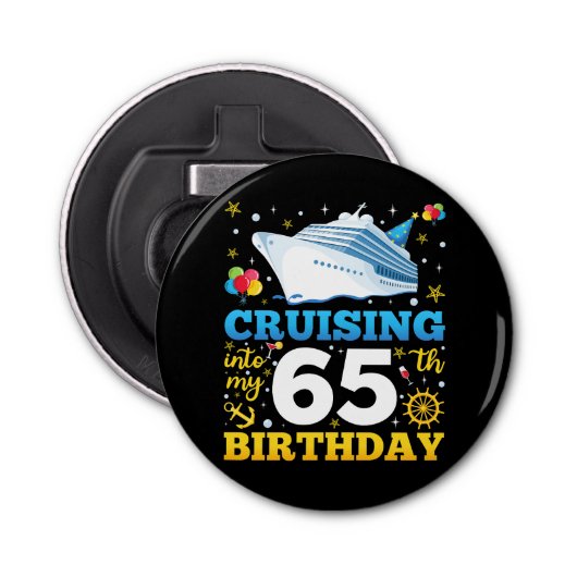 Op cruise naar mijn 65 verjaardagsfeestje button flesopener (Voorkant)