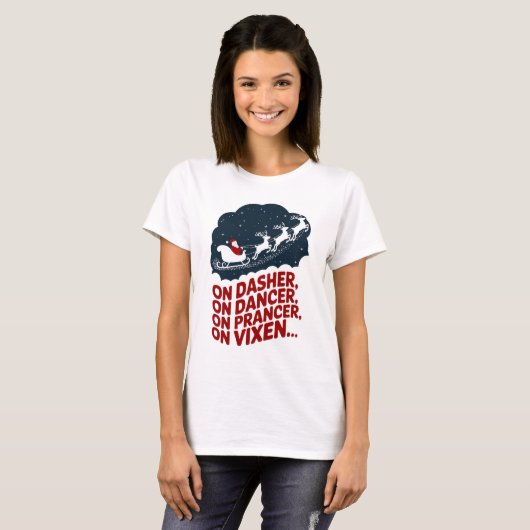 Op Dasher, op Dancer, op Prancer, op Vixen.. T-shirt (Voorkant volledig)