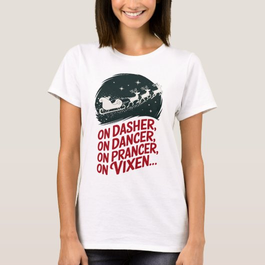 Op Dasher, op Dancer, op Prancer, op Vixen.. T-shirt (Voorkant)