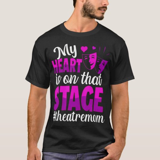 Op Dat Theater Theater Moeder Theater Actrice Moed T-shirt (Voorkant)