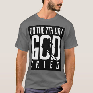 Op de 7e dag skiede God T-shirt