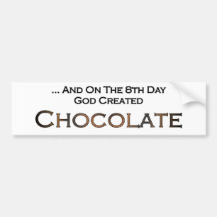 Op de achtste dag Creëer God Chocolade Bumpersticker