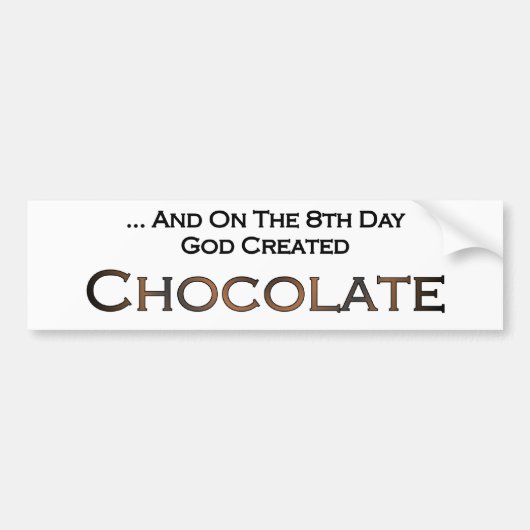 Op de achtste dag Creëer God Chocolade Bumpersticker (Voorkant)