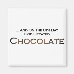Op de achtste dag Creëer God Chocolade Magneet